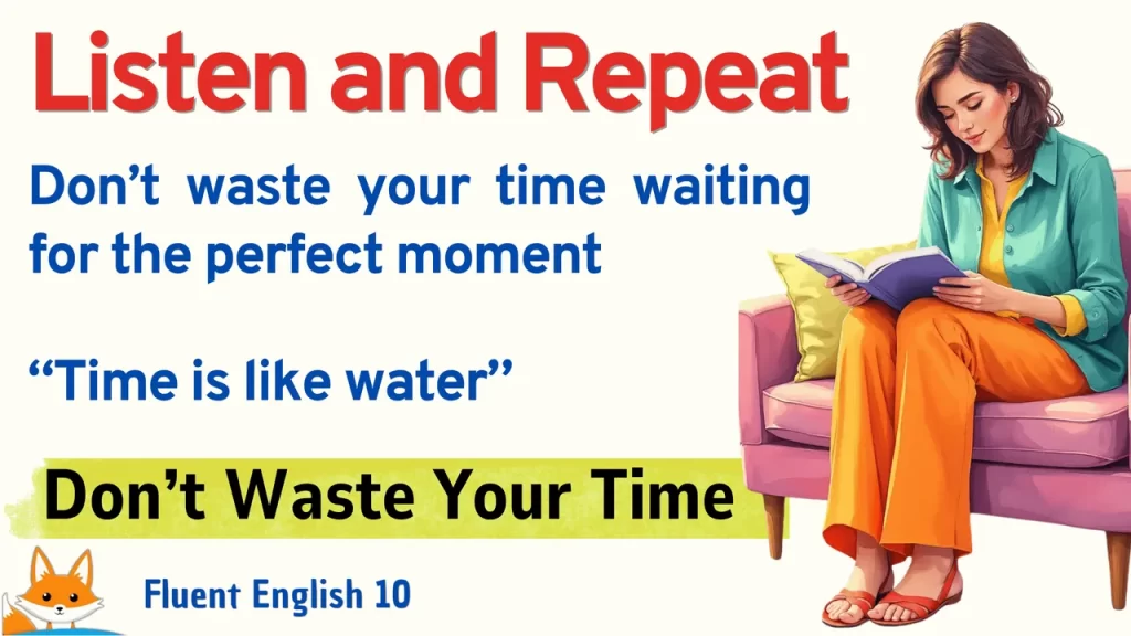 8-Don’t Waste your Time